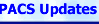 Latest PACS Updates